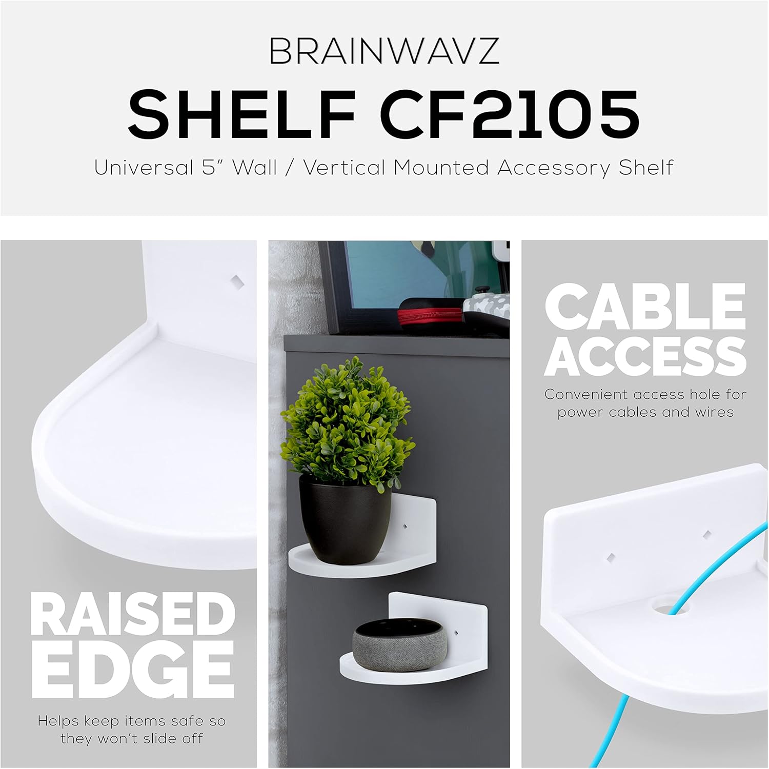 BRAINWAVZ 5 Inch Floating Shelf Universal Mount Holder